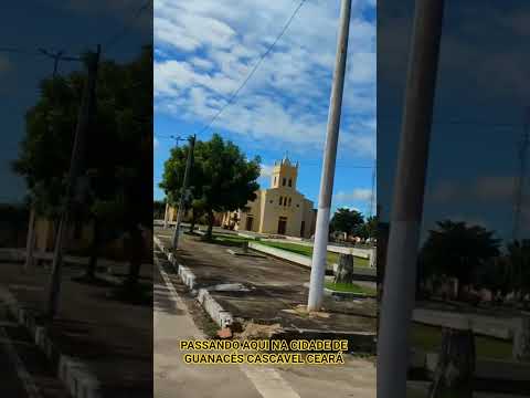 passando aqui na cidade de guanacés Cascavel Ceará