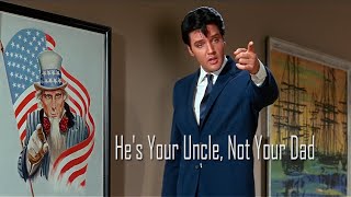 ELVIS PRESLEY - He&#39;s Your Uncle, Not Your Dad (Original Soundtrack) 4K