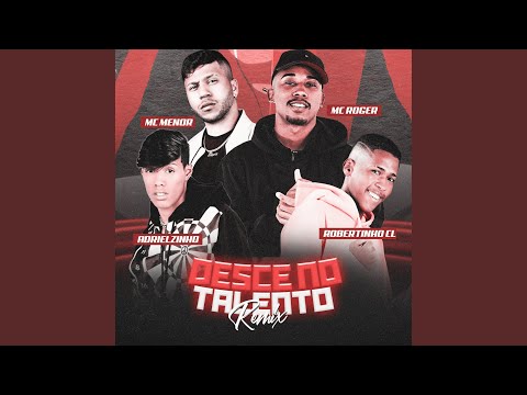 Desce no Talento (feat. Mc Roger, Adrielzinho)