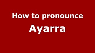 How to pronounce Ayarra