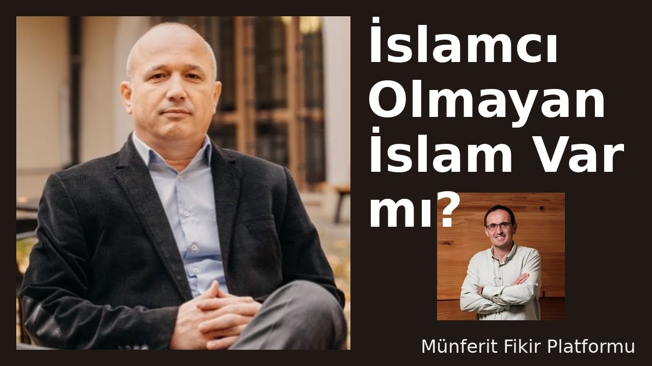 İslamcı Olmayan İslam Var mı?