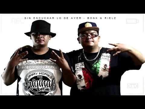 DOS ACHEZ CREW- Sin escuchar lo de ayer - Rielz & Bonk