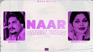 Naar Battery Wargi  Amar Singh Chamkila & Amar