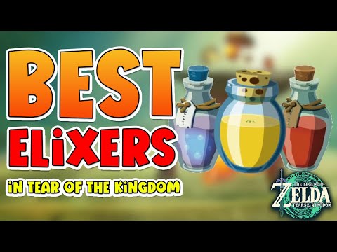 BEST ELIXERS IN ZELDA TOTK