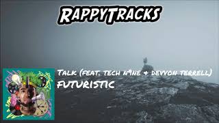 Futuristic - Talk (feat. Tech N9ne &amp; Devvon Terrell)