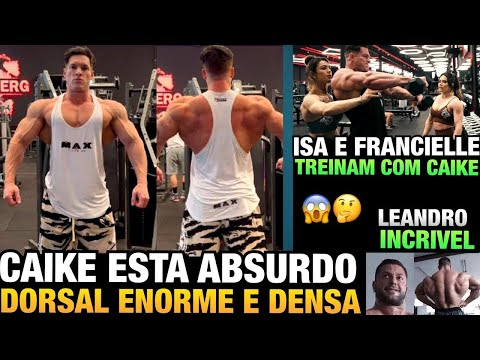 CAIKE ABSURDO, SUA DORSAL ESTÁ ENORME - ISA PECINI E FRANCIELLE TREINAM COM CAIKE + LEANDRO ATUALIZA