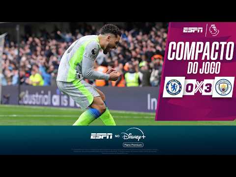 Gols e lances de Chelsea x Manchester City