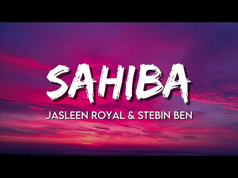 Jasleen Royal & Stebin Ben - Sahiba (Lyrics) | Vijay Deverakonda | Radhika Madan