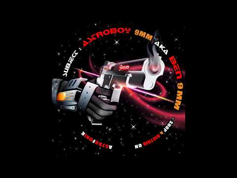 BEN 9MM - Astroboy 10 (AstroFoniK Records)