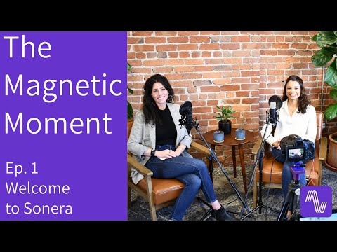 The Magnetic Moment - Episode 1 - Welcome to Sonera