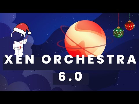 Xen Orchestra 6.0
