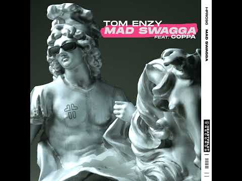 Tom Enzy Feat Coppa -  Mad  Swagga ( Extended Mix )
