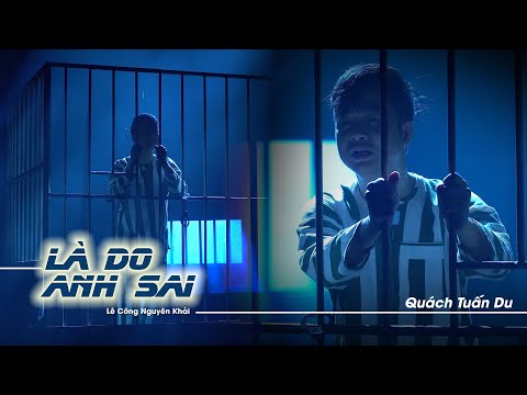 Là do anh sai - Quách Tuấn Du