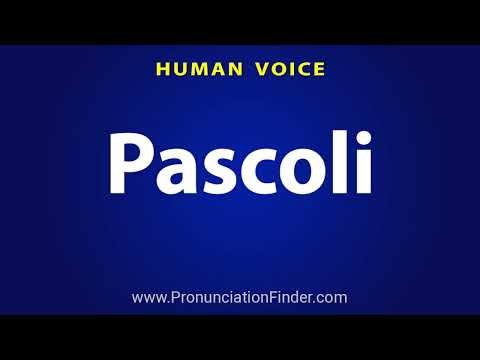 How To Pronounce Pascoli