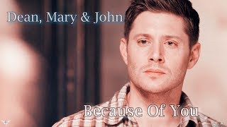 Dean, Mary & John - Because of you (Song/video request)
