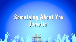 Something About You - Jamelia (Karaoke Version)