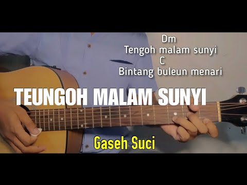 Kunci gitar Gaseh Suci - Cut Rani Auliza || Teungoh malam sunyi
