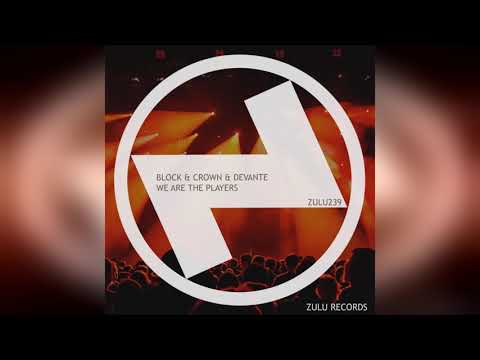 Mixupload.com Presents: Block & Crown & Devante - We Are The Players (Extended Mix)