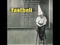 13 • Fastball - Nothing  (Demo Length Version)
