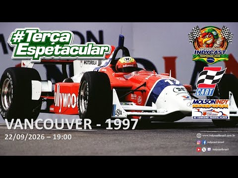 IndyCast Brasil #Lembranças #TerçaEspetacular - Vancouver 1997