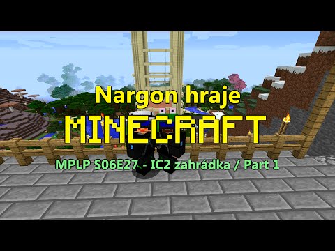 FTB MPLP S06E27 - IC2 zahrádka / Part 1