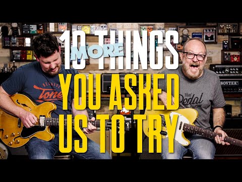 10 More Things You Asked Us To Try [One-Amp Wet-Dry, Flatwound, Staple P90 & More] – That Pedal Show
