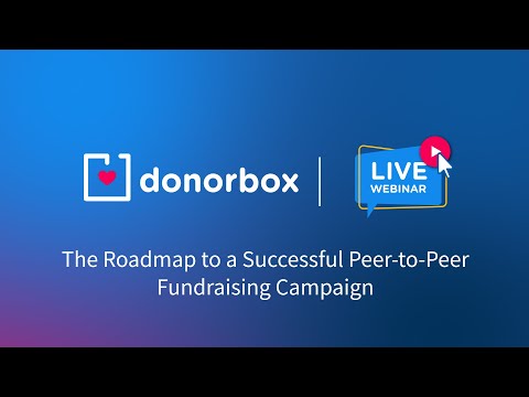 Peer-to-Peer Fundraising 101 - The Ultimate Nonprofit Guide