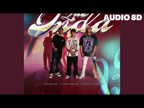 Calle 24 x Chino Pacas x Fuerza Regida - Que Onda (Audio 8D)