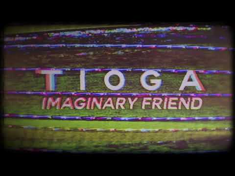 TIOGA - Imaginary Friend (Official Lyric Video)