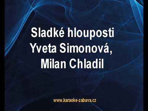 Sladké hlouposti - Yvetta Simonová, Milan Chladil Karaoke tip