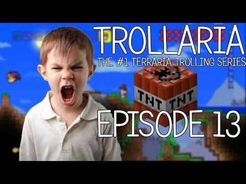 Trollaria 13 | Terraria Griefing/Trolling | DESTROYING A SERVER
