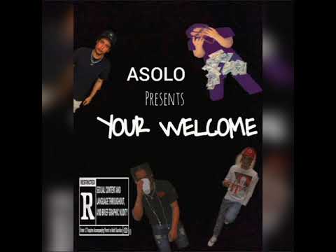 Asolo - Say Shit (your welcome)