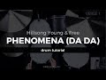 Phenomena (Da Da) - Hillsong Young & Free (Drum Tutorial/Play-Through)