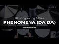 Phenomena Da Da Hillsong Young Free Drum Tutorial Play Through