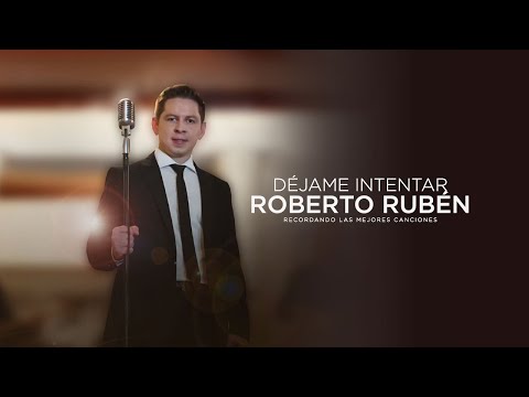 Roberto Rubén - Déjame intentar (COVER)