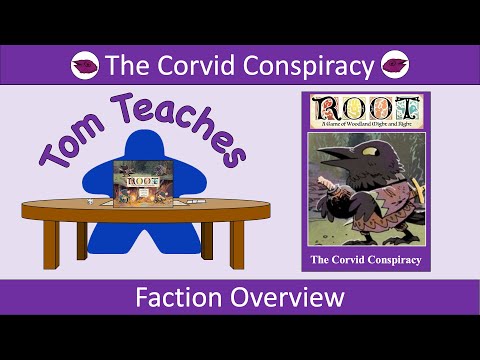 Tom Teaches Root (Corvid Conspiracy Faction Overview)