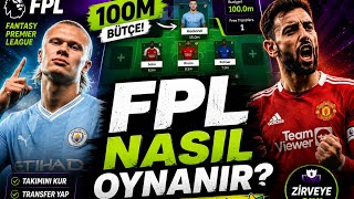Fantasy Premier League Rehberi | İlk Takımını Kurmadan İzle!