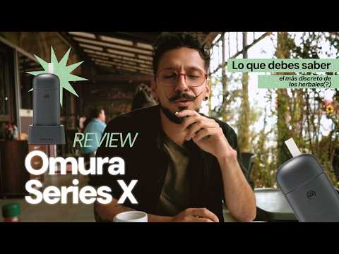 Omura Series X: reseña en español | ¿Vale la pena este vaporizador herbal?