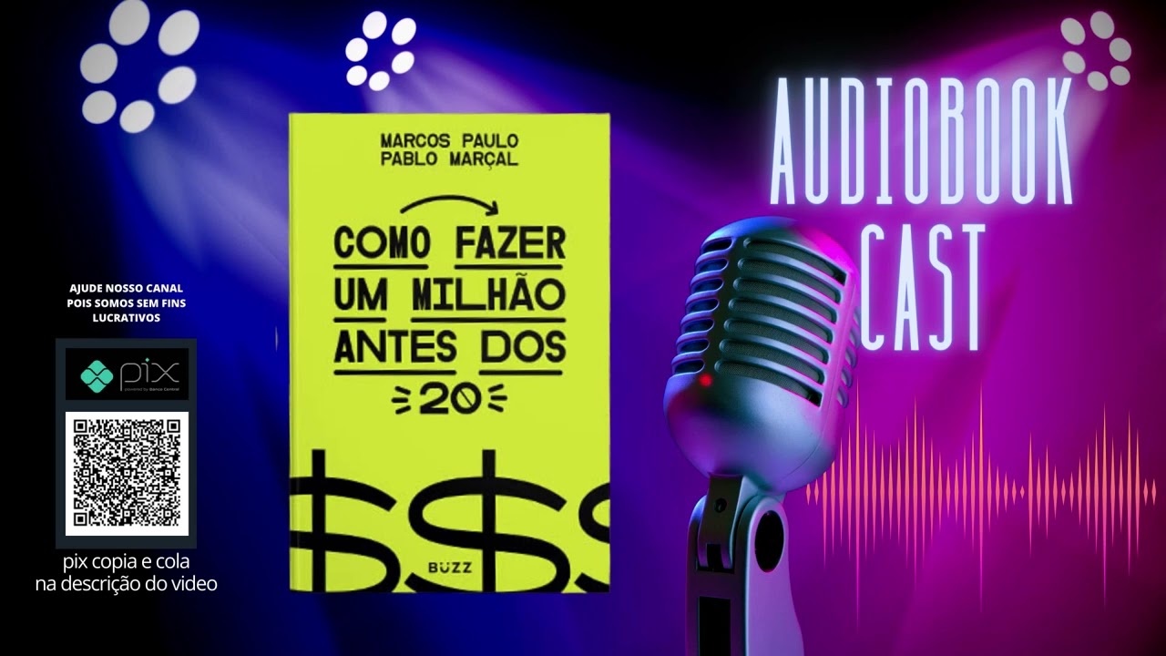 Como fazer Um Milhão antes dos 20 - Pablo Marçae e Marcos Paulo  - Audiobook