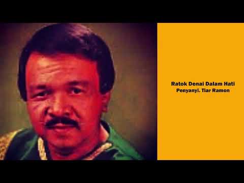 Ratok Denai Dalam Hati - Tiar Ramon