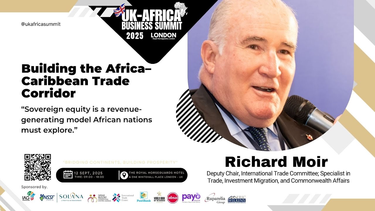 🌐 Richard Moir: Building the Africa–Caribbean Trade Corridor | UK–Africa Business Summit