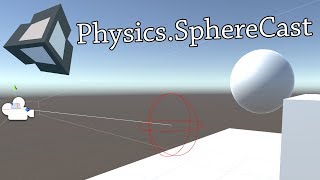 Unity スクリプトチュートリアル: Physics.SphereCast