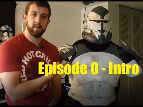 Making Clone Trooper Armor - Episode 0 - Intro