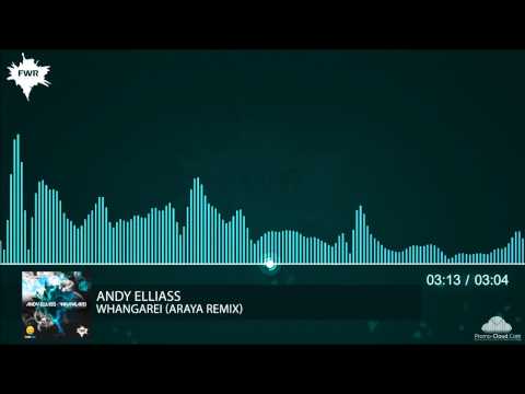 Andy Elliass: Whangarei includes Araya Remix [Official Video]