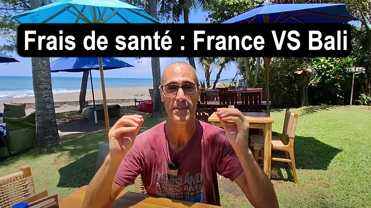 Frais de santé : France VS Bali