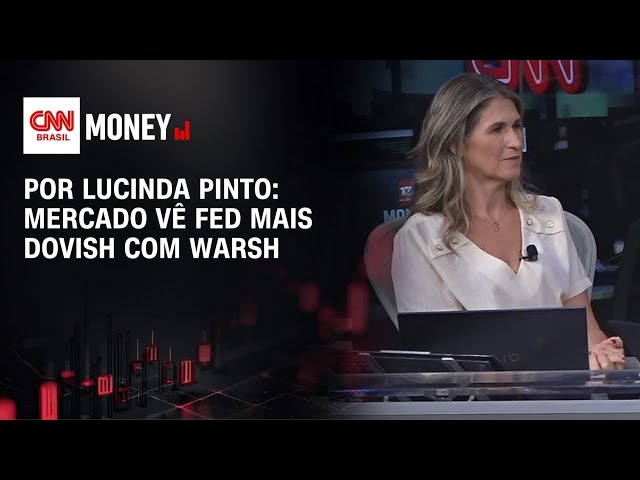 Por Lucinda Pinto: Mercado recebeu bem a indicação de Warsh | FECHAMENTO DE MERCADO