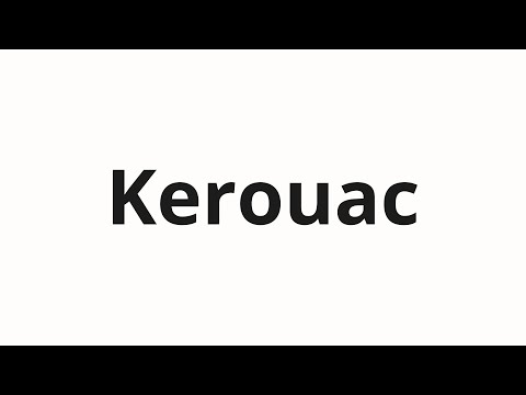 How to pronounce Kerouac