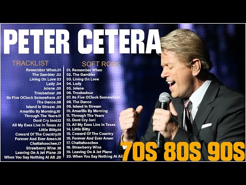 ⭐ Peter Cetera Greatest Hits Full Album 2025 Best Songs of Peter Cetera⭐