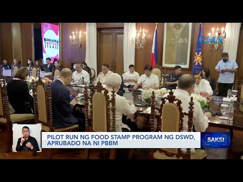 Pilot run ng food stamp program ng DSWD, aprubado na ni PBBM Saksi