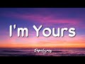 I'm Yours - Jason Mraz (Lyrics) 🎵